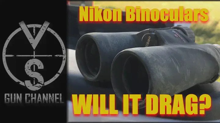 Nikon Monarch 3 Binoculars: WILL IT DRAG?