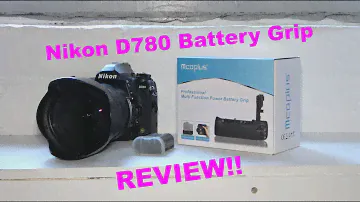 Nikon D780 Battery Pack / Vertical Shutter Grip - REVIEW!