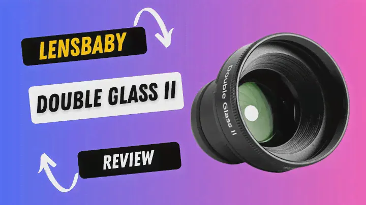 Lensbaby Double Glass II: Artistic Photography Redefined!