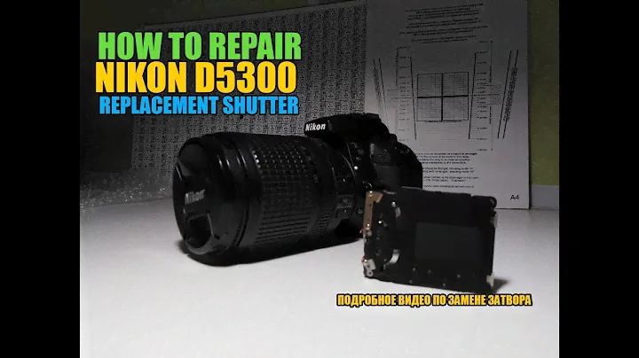 How to replace shutter on the Nikon D5300. Lesson.